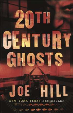 20th Century Ghosts de Joe Hill