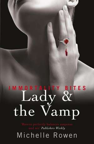 Lady & The Vamp de Michelle Rowen