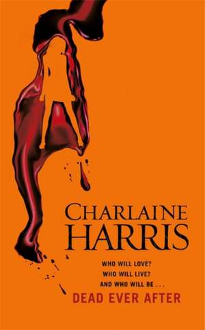 Dead Ever After de Charlaine Harris