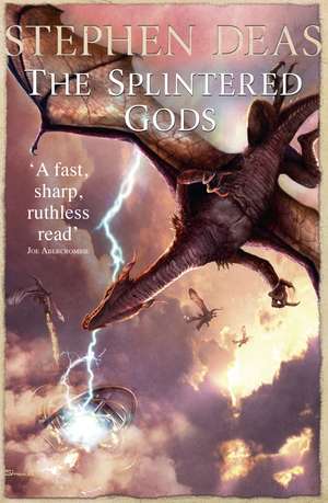 The Splintered Gods de Stephen Deas