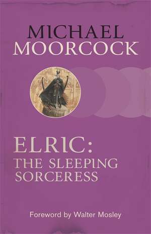 Elric: The Sleeping Sorceress de Michael Moorcock