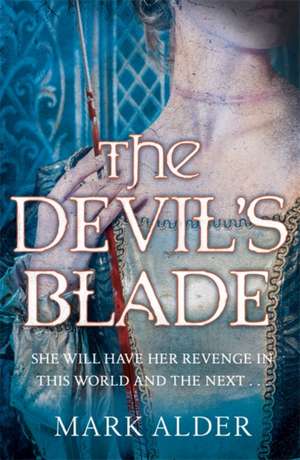 The Devil's Blade de Mark Alder