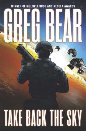 Take Back the Sky de Greg Bear