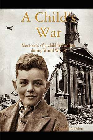 A Child's War de David L. Gordon