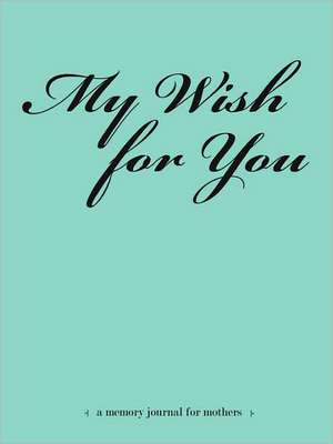 My Wish for You de Louisa Ward