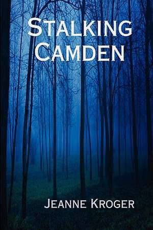 Stalking Camden de Jeanne Kroger