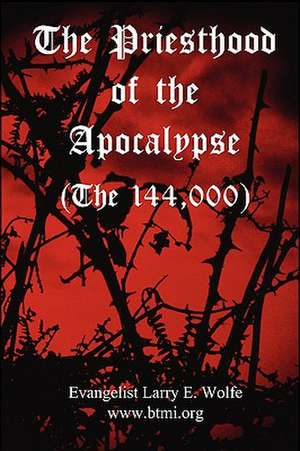 The Priesthood of the Apocalypse (the 144 Thousand) de Www Btmi Org