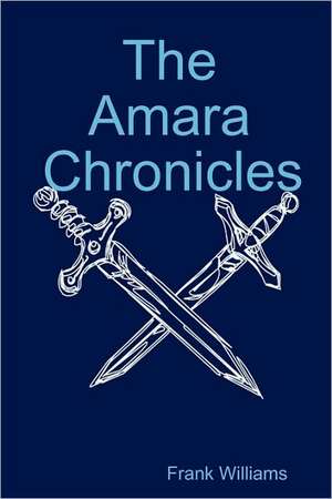 The Amara Chronicles de Frank Williams