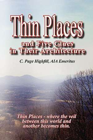 Thin Places and Five Clues in Their Architecture de Page Highfill