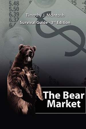 The Bear Market Survival Guide - 3rd Edition de Timothy McIntosh