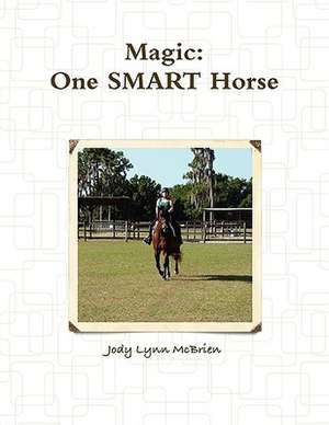 Magic One Smart Horse de Jody Lynn McBrien