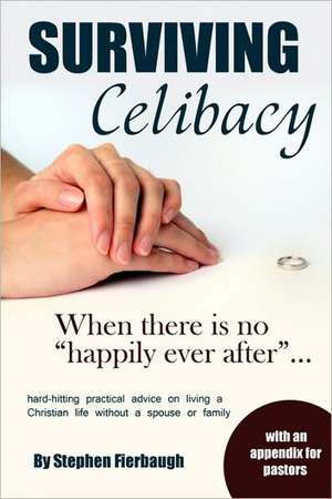 Surviving Celibacy de Stephen Fierbaugh