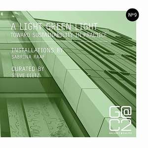 A Light Green Light: Toward Sustainability in Practice de Gallery Calit2