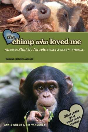 The Chimp Who Loved Me de Tim Vandehey