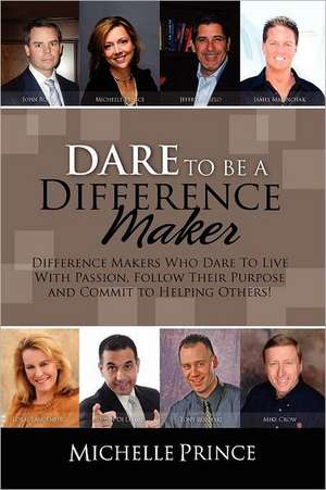 Dare to Be a Difference Maker de Michelle Prince