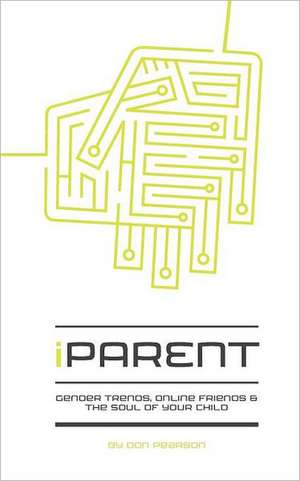 Iparent: A Patient's Guide de Don Pearson