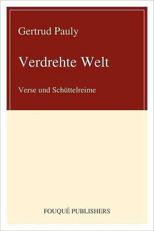 Verdrehte Welt de Gertrud Pauly