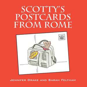 Scotty's Postcards from Rome de Jennifer Drake