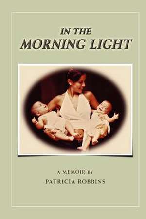 In the Morning Light de Patricia Robbins