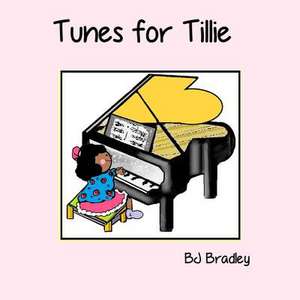 Tunes for Tillie de B. J. Bradley