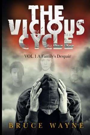 The Vicious Cycle Volume 1 de Bruce Wayne