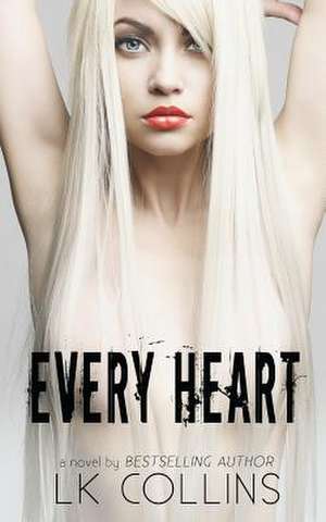 Every Heart de Lk Collins