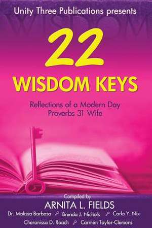 22 Wisdom Keys de Arnita L. Fields