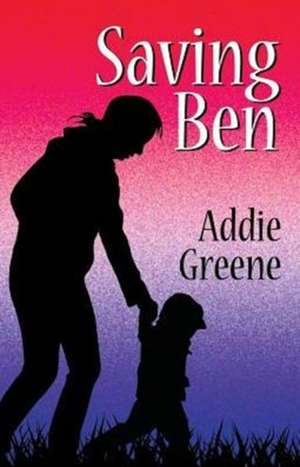 Greene, A: Saving Ben