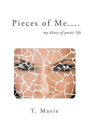 Pieces of Me de T. Marie