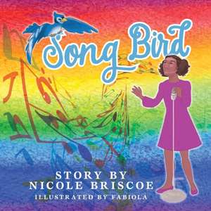 Song Bird de Nicole Briscoe