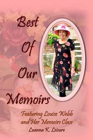 Best of Our Memoirs de Luanna K. Leisure