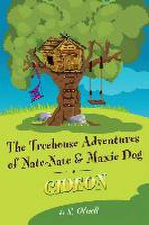 The Treehouse Adventures of Nate-Nate and Maxi Dog de S. Otwell