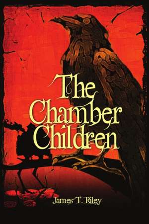 The Chamber Children de James T. Riley