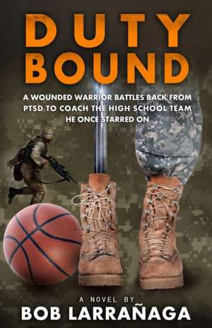 DUTY BOUND de Bob Larrañaga