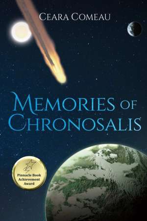 Memories of Chronosalis de Ceara Comeau