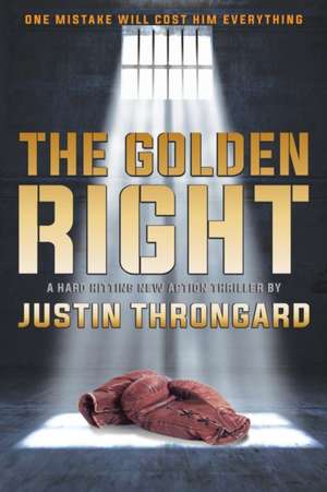 The Golden Right de Justin Throngard