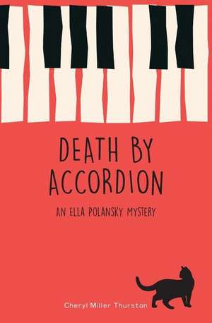 Death By Accordion de Cheryl Miller Thurston