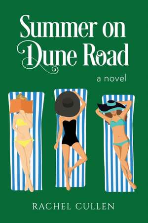 Summer on Dune Road de Rachel Cullen