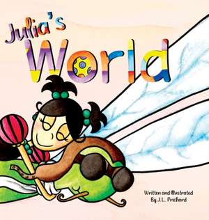 Julia's World de J. L. Prichard