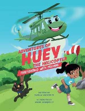 Adventures of Huey the Helicopter de Charles F Wilson