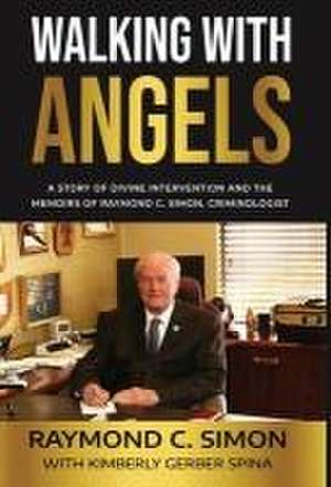 Walking With Angels de Raymond C. Simon