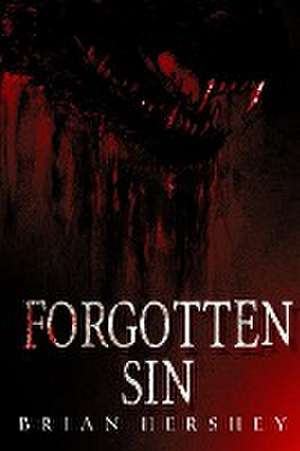 Forgotten Sin de Brian Hershey