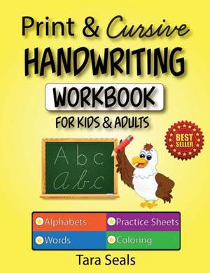 Print & Cursive Handwriting Workbook for Kids & Adults de Tara Seals