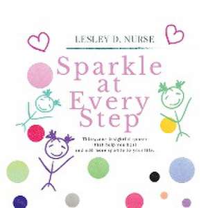 Sparkle At Every Step de Lesley Nurse