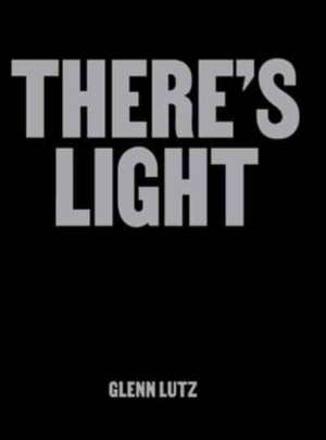 There's Light de Glenn Lutz