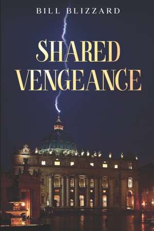 Shared Vengeance de Bill Blizzard
