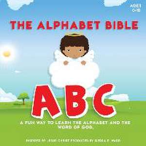 The Alphabet Bible de Sierra E Ward