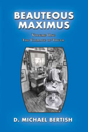 Beauteous Maximus de D. Michael Bertish