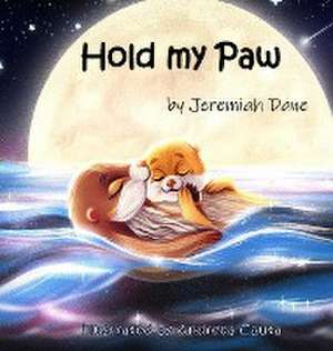 Hold My Paw de Jeremiah Dane