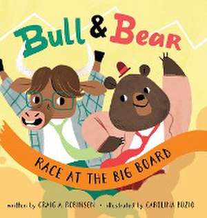 Bull & Bear Race at the Big Board de Craig A Robinson